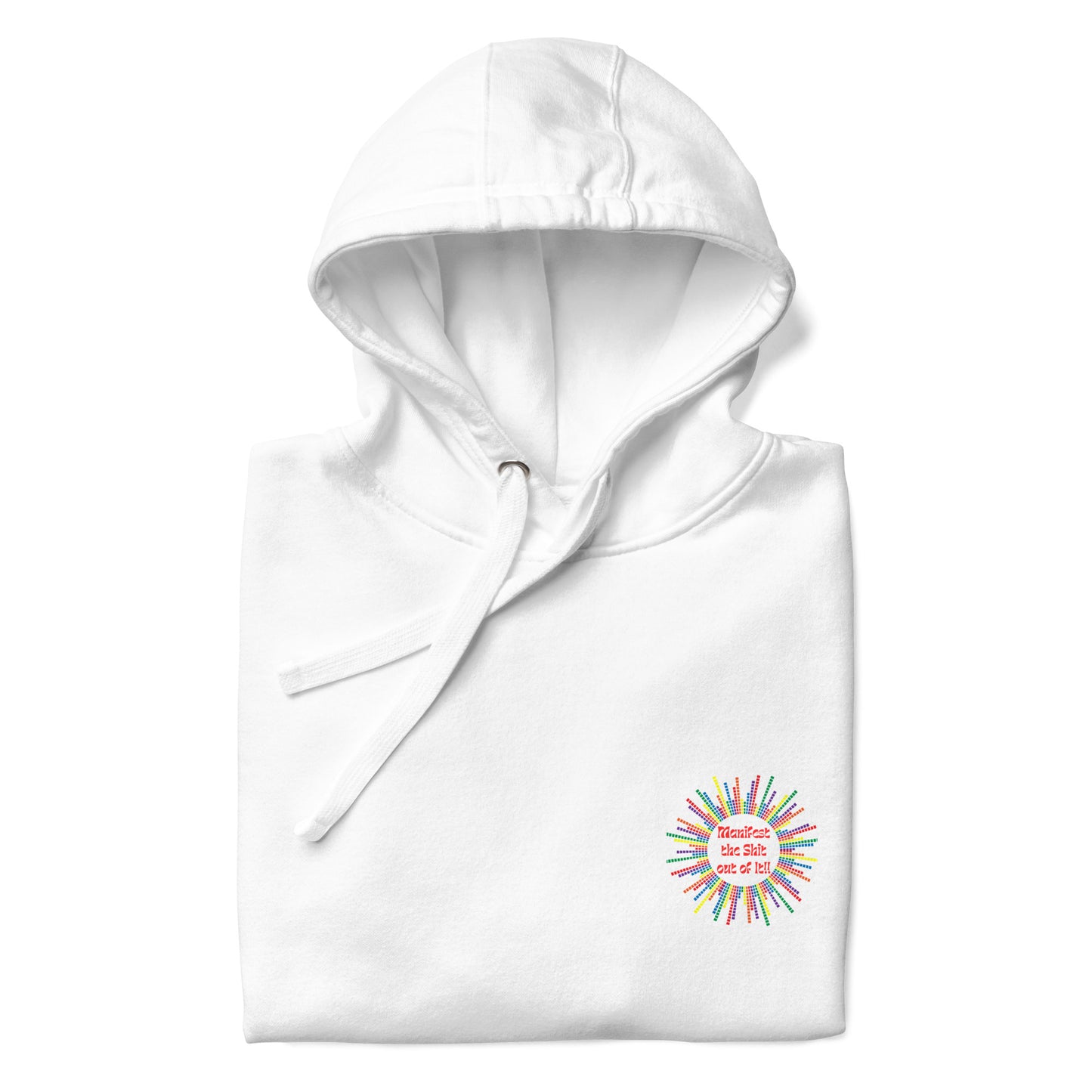 Manifest the Shit out of it - Hoodie