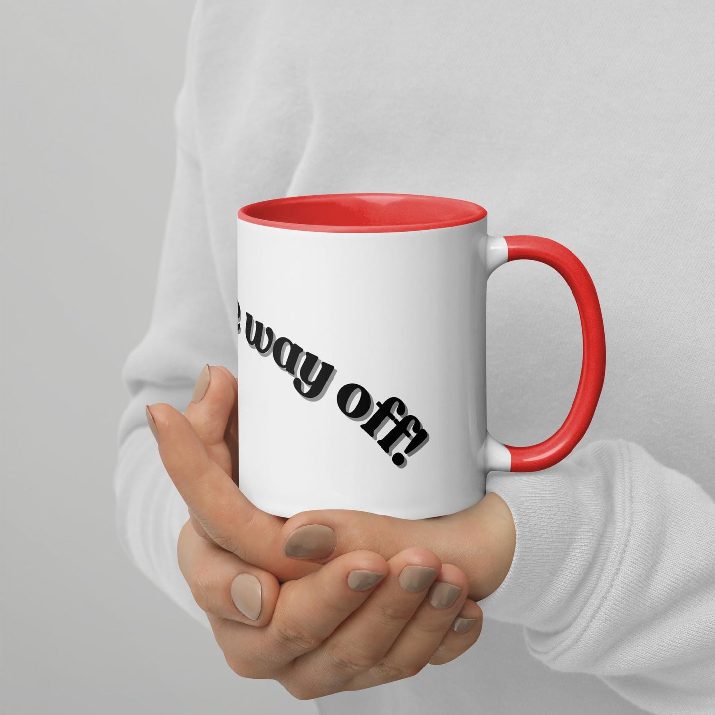 Fuck all the way Off Mug