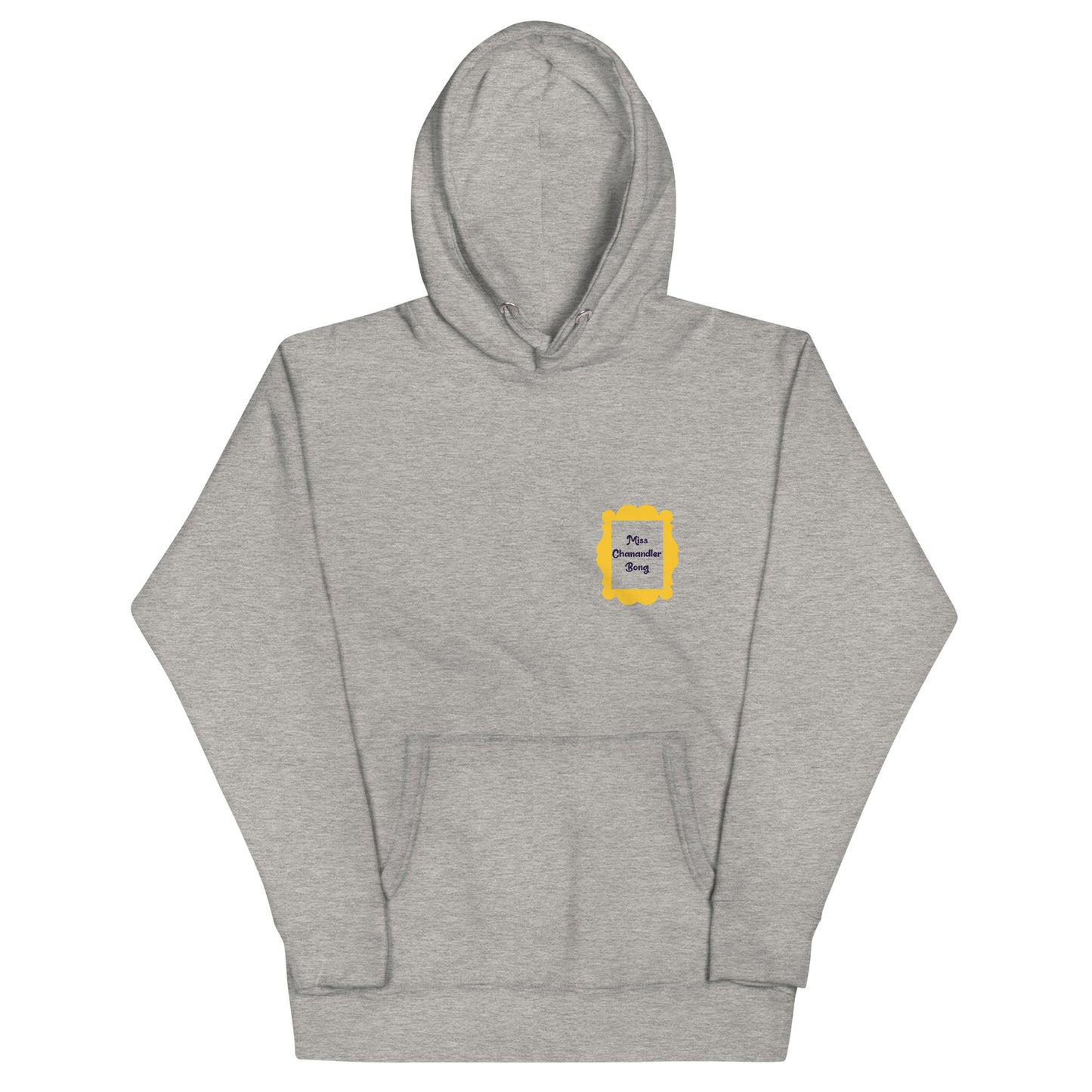 Miss Chanandler Bong Hoodie