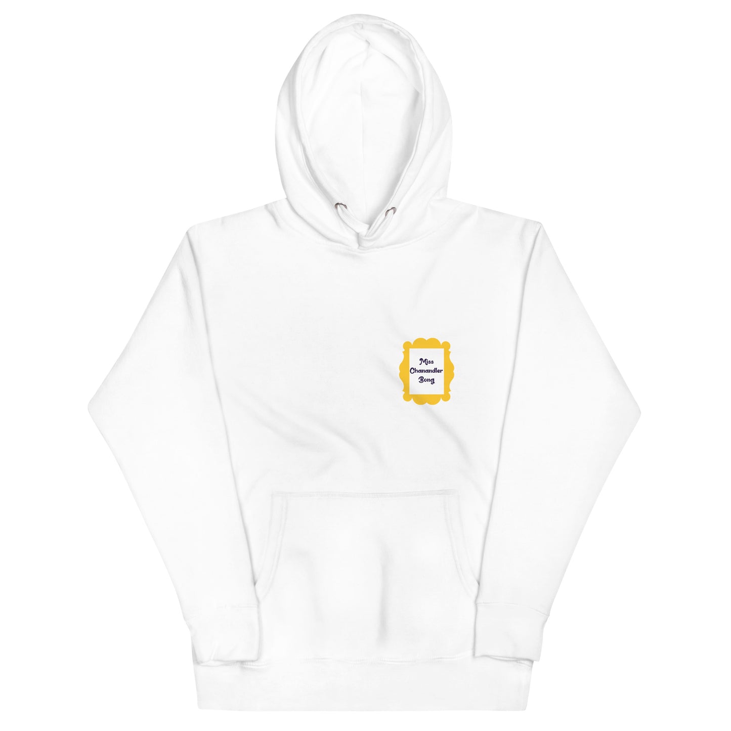 Miss Chanandler Bong Hoodie